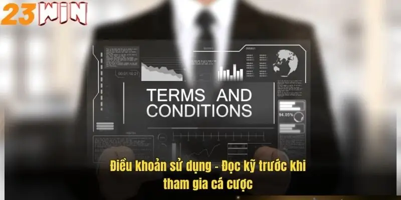 Điều Khoản Điều Kiện 23Win - Những Quy Định Quan Trọng Cần Biết 3 dieu-khoan-su-dung-doc-ky-truoc-khi-tham-gia-ca-cuoc