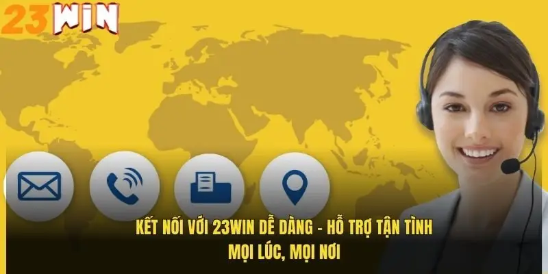 Liên Hệ 23Win 1 ket-noi-voi-23win-de-dang-ho-tro-tan-tinh-moi-luc-moi-noi