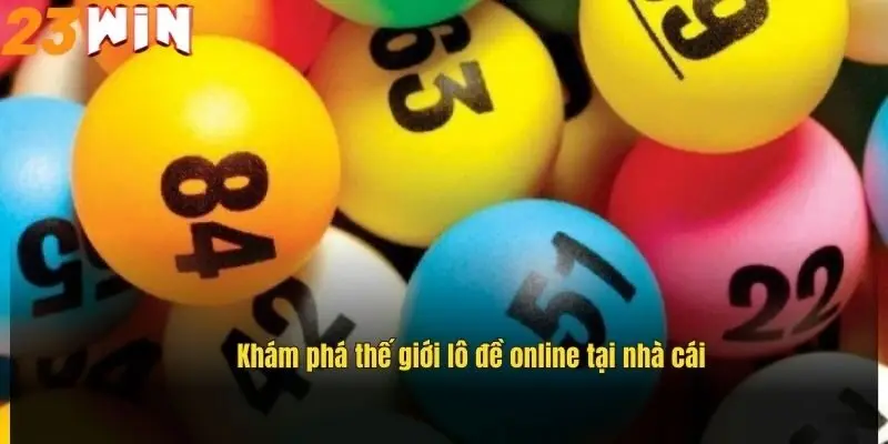kham-pha-the-gioi-lo-de-online-tai-nha-cai
