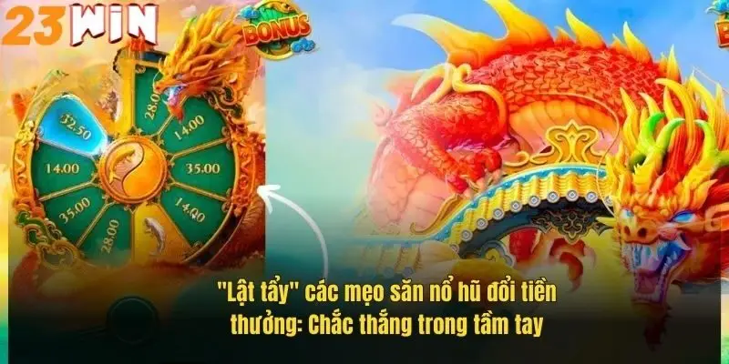 Nổ Hũ Đổi Thưởng 23Win – Chơi Hay, Thắng Lớn, Rút Nhanh 3 lat-tay-cac-meo-san-no-hu-doi-tien-thuong-chac-thang-trong-tam-tay