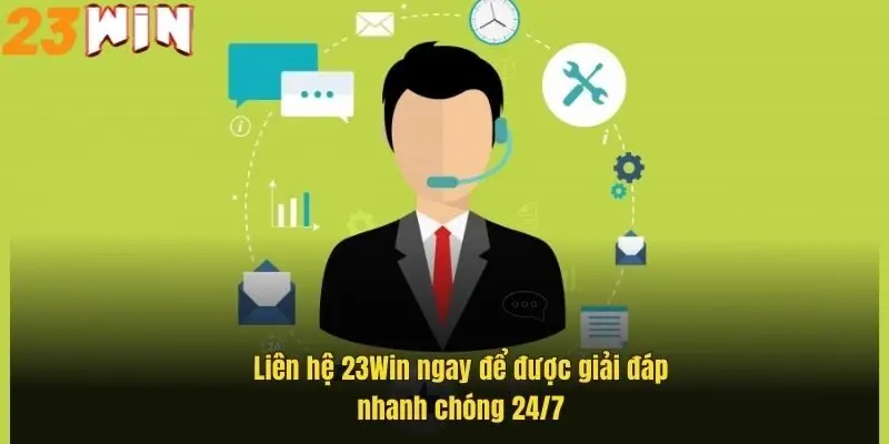 Liên Hệ 23Win 2 lien-he-23win-ngay-de-duoc-giai-dap-nhanh-chong-24-7