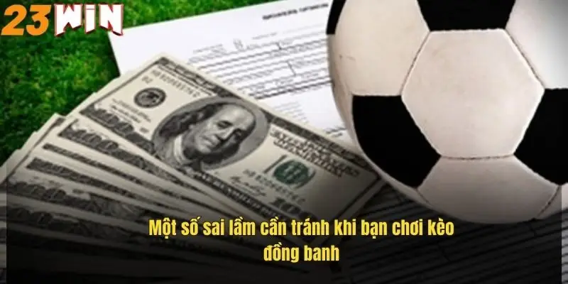 mot-so-sai-lam-can-tranh-khi-ban-choi-keo-dong-banh