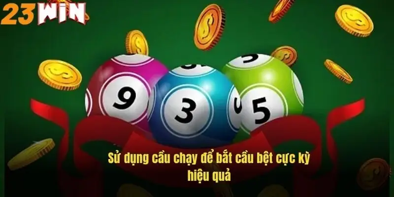 Mẹo Bắt Cầu Lô Đề – Bí Kíp Soi Cầu Chuẩn Xác Tại 23Win 3 su-dung-cau-chay-de-bat-cau-bet-cuc-ky-hieu-qua