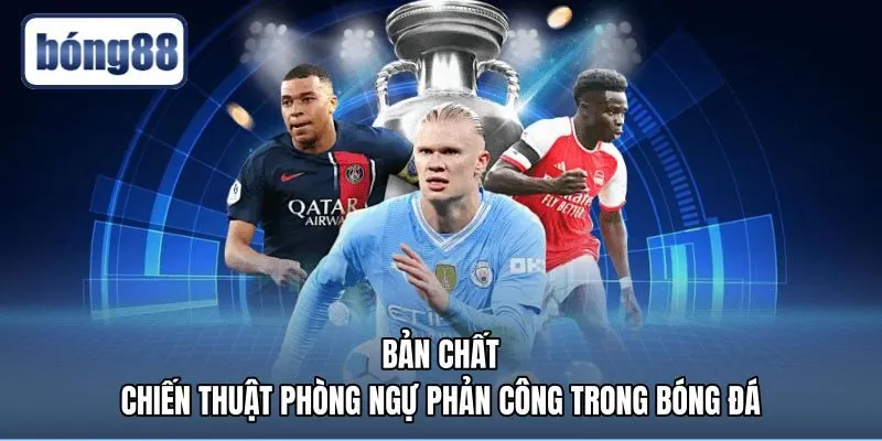 ban-chat-chien-thuat-phong-ngu-phan-cong-trong-bong-da Bản chất chiến thuật lùi sâu kiểm soát không gian sân cỏ