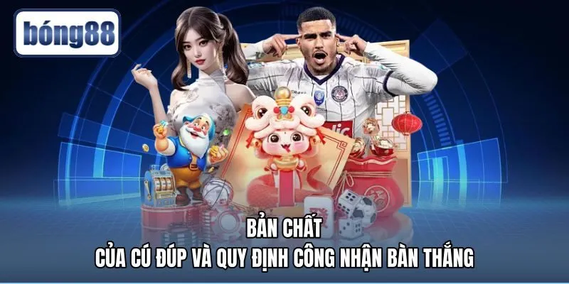 Quy chuẩn tính hai bàn thắng hợp lệ theo luật bóng đá