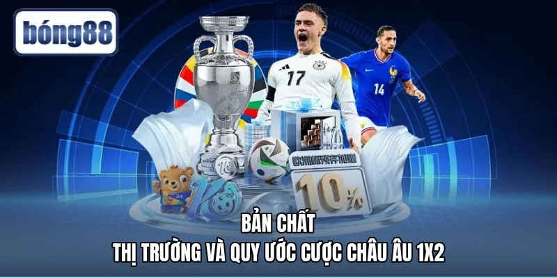 Cách đọc kèo châu Âu chuẩn xác qua bảng tỷ lệ 1X2