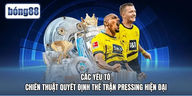 Thế trận pressing là gì cùng các mắt xích cơ học