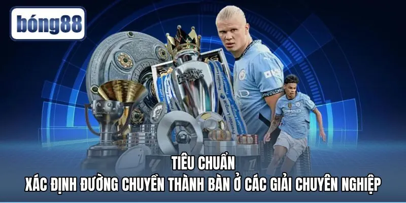 tieu-chuan-xac-dinh-duong-chuyen-thanh-ban-o-cac-giai-chuyen-nghiep Tiêu chuẩn kỹ thuật xác nhận đường chuyền dọn cỗ chuyên nghiệp